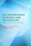 Extraordinary Science and Psychiatry: Responses to the Crisis in Mental Health Research by Jeffrey Poland and Şerife Tekin